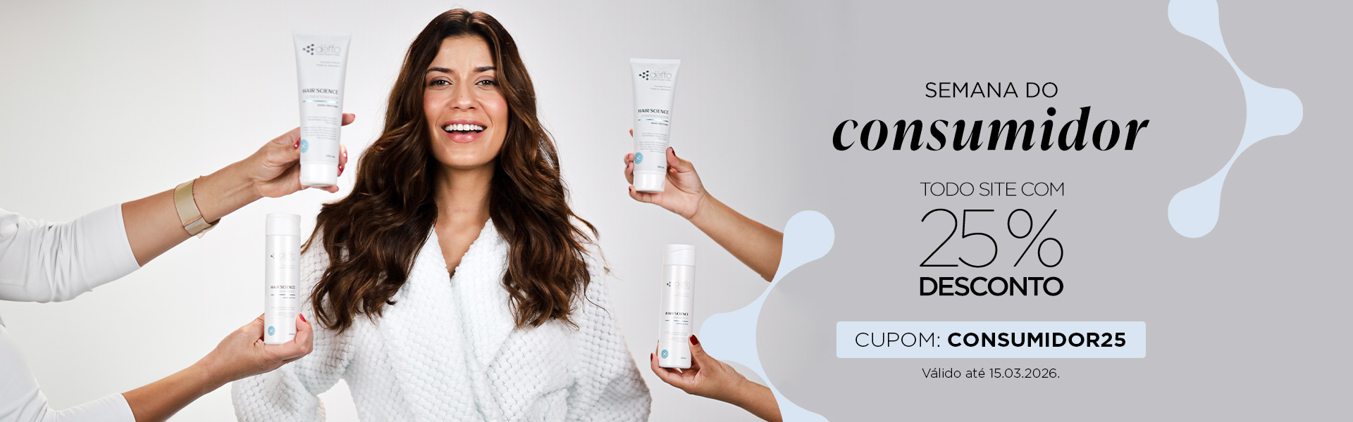 Semana do Consumidor com 25% de desconto Semana do Consumidor com 25% de desconto